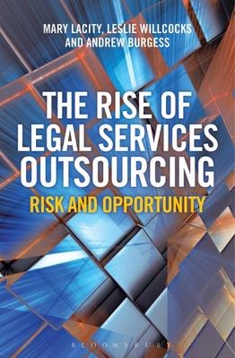 The Rise of Legal Services Outsourcing -  Mr Andrew Burgess,  Professor Mary Lacity,  Professor Leslie Willcocks