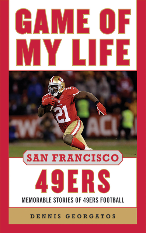 Game of My Life San Francisco 49ers -  Dennis Georgatos