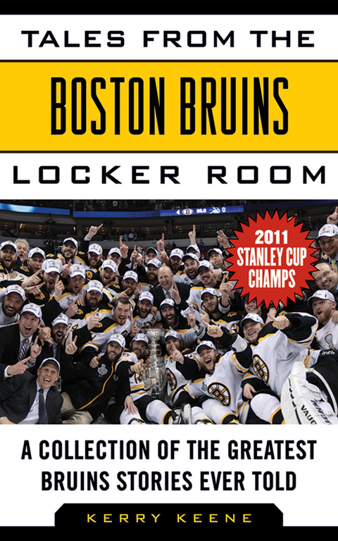 Tales from the Boston Bruins Locker Room -  Kerry Keene