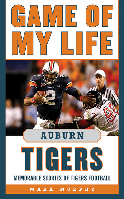 Game of My Life Auburn Tigers -  Mark Murphy