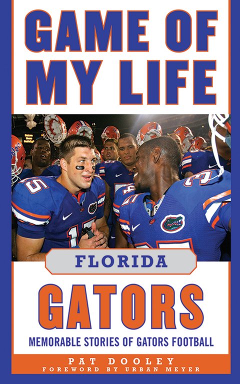 Game of My Life Florida Gators -  Pat Dooley