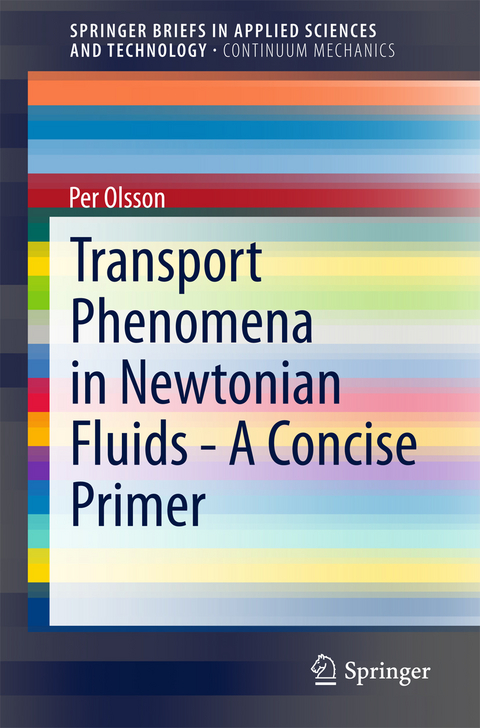 Transport Phenomena in Newtonian Fluids - A Concise Primer - Per Olsson