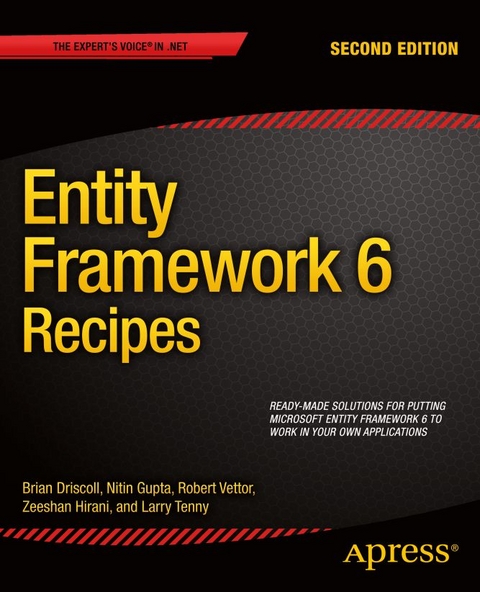 Entity Framework 6 Recipes - Zeeshan Hirani, Larry Tenny, Nitin Gupta, Brian Driscoll, Robert Vettor