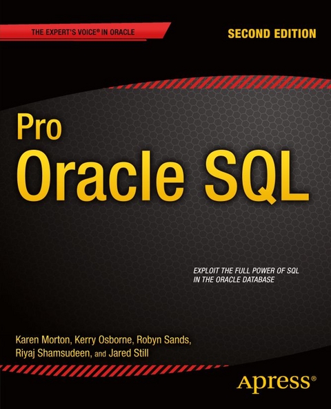 Pro Oracle SQL - Karen Morton, Kerry Osborne, Robyn Sands, Riyaj Shamsudeen, Jared Still