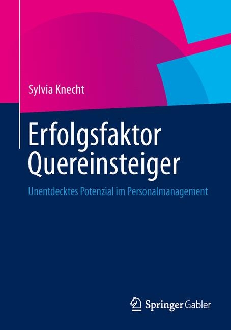 Erfolgsfaktor Quereinsteiger - Sylvia Knecht