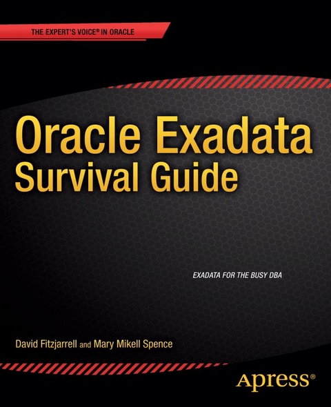 Oracle Exadata Survival Guide - David Fitzjarrell, Mary Spence