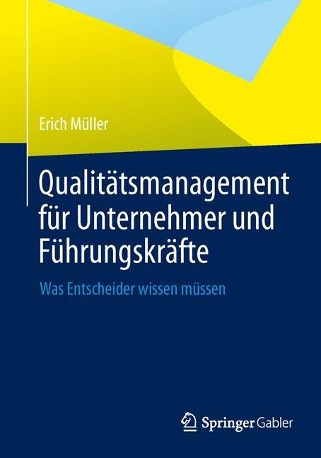 Qualitätsmanagement für Unternehmer und Führungskräfte - Erich Müller