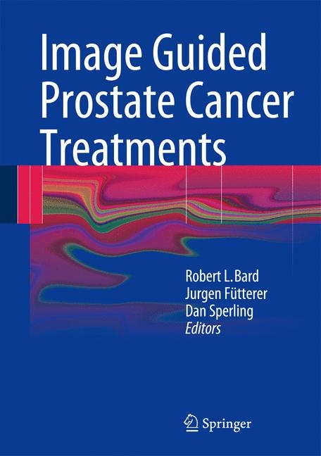 Image Guided Prostate Cancer Treatments - 