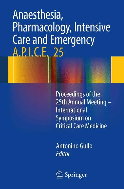 Anaesthesia, Pharmacology, Intensive Care and Emergency A.P.I.C.E. - 