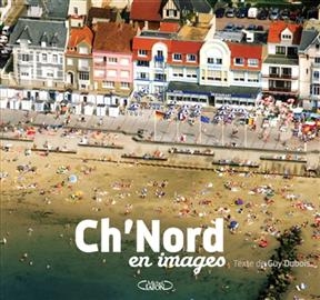 Ch'Nord en images - Guy DuBois