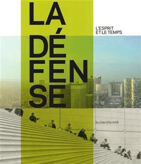 La Défense : l'esprit et le temps