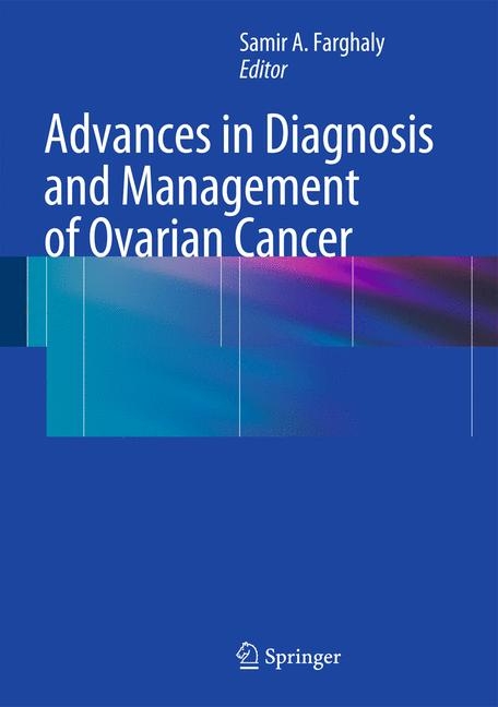 Advances in Diagnosis and Management of Ovarian Cancer - 