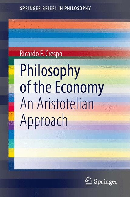 Philosophy of the Economy - Ricardo F. Crespo