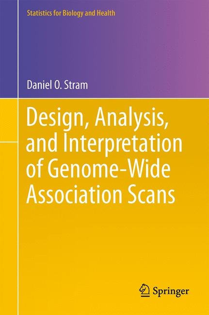 Design, Analysis, and Interpretation of Genome-Wide Association Scans - Daniel O. Stram