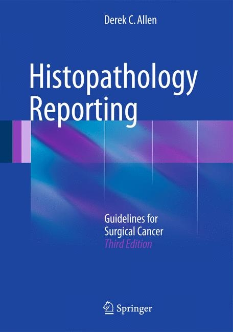 Histopathology Reporting - Derek C Allen