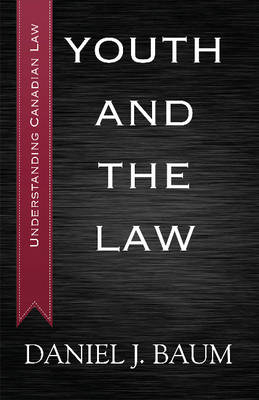 Youth and the Law -  Daniel J. Baum