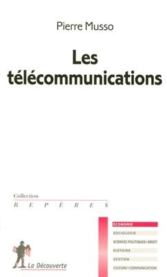 Les télécommunications - Pierre Musso