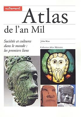 Atlas de l'an mil : sociétés et cultures dans le monde : les premiers liens -  Man John