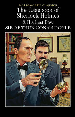 Casebook of Sherlock Holmes & His Last Bow -  Arthur Conan Doyle