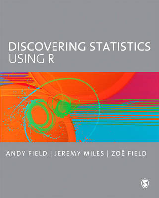 Discovering Statistics Using R -  Andy Field,  Zoe Field,  Jeremy Miles