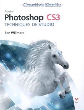 Photoshop CS3 : techniques de studio - Ben Willmore