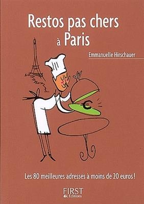 Restos pas chers à Paris : les 80 meilleures adresses à moins de 20 euros ! - Emmanuelle Hirschauer