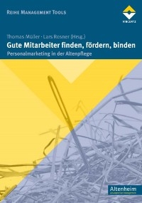 Gute Mitarbeiter finden, fördern, binden - 