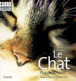 Le chat : plus de 70 races - Caroline Davis, Elizabeth Perry