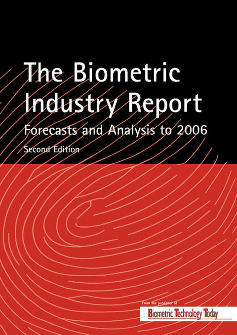 Biometric Industry Report - Forecasts and Analysis to 2006 - 