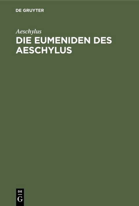 Die Eumeniden des Aeschylus -  Aeschylus