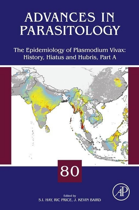 Epidemiology of Plasmodium Vivax: History, Hiatus and Hubris - 