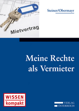 Meine Rechte als Vermieter - Klaus Steiner, Florian Obermayr