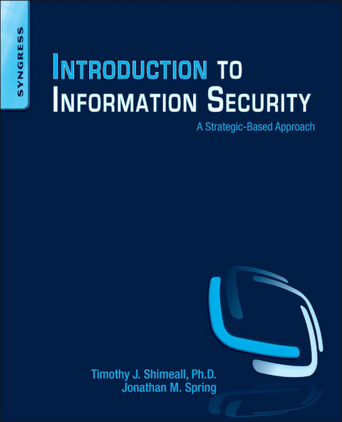 Introduction to Information Security -  Timothy Shimeall,  Jonathan Spring