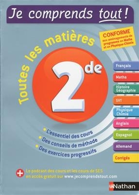 Je comprends tout ! 2de : toutes les matières : conforme aux aménagements de programme en maths et en physique chimie