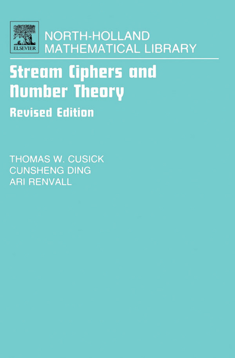 Stream Ciphers and Number Theory -  Thomas W. Cusick,  Cunsheng Ding,  Ari R. Renvall