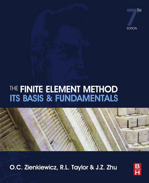 Finite Element Method: Its Basis and Fundamentals -  R. L. Taylor,  O. C. Zienkiewicz