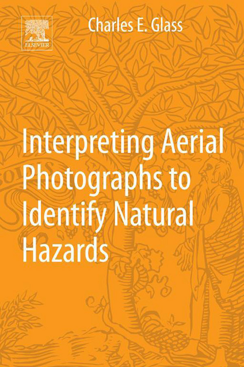 Interpreting Aerial Photographs to Identify Natural Hazards -  Charles E. Glass