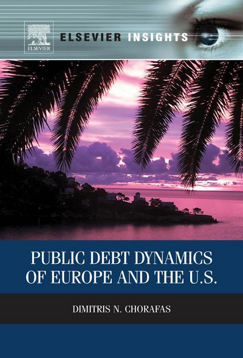 Public Debt Dynamics of Europe and the U.S. -  Dimitris N. Chorafas