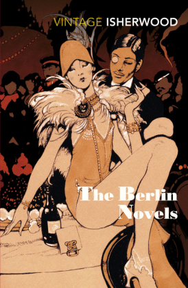 Berlin Novels -  Christopher Isherwood