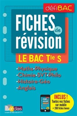 Fiches de révision, le bac terminale S : maths, physique, chimie, SVT, philo, histoire géo, anglais