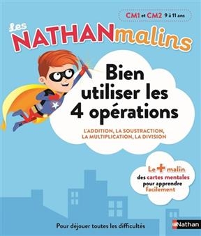 Bien utiliser les 4 opérations, CM1 et CM2, 9 à 11 ans : l'addition, la soustraction, la multiplication, la division - Isabelle Petit-Jean