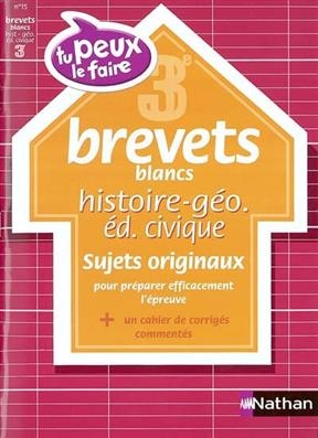 Histoire-géographie-éducation civique 3e (14-15 ans) : brevets blancs - Véronique Paquet-Hocq