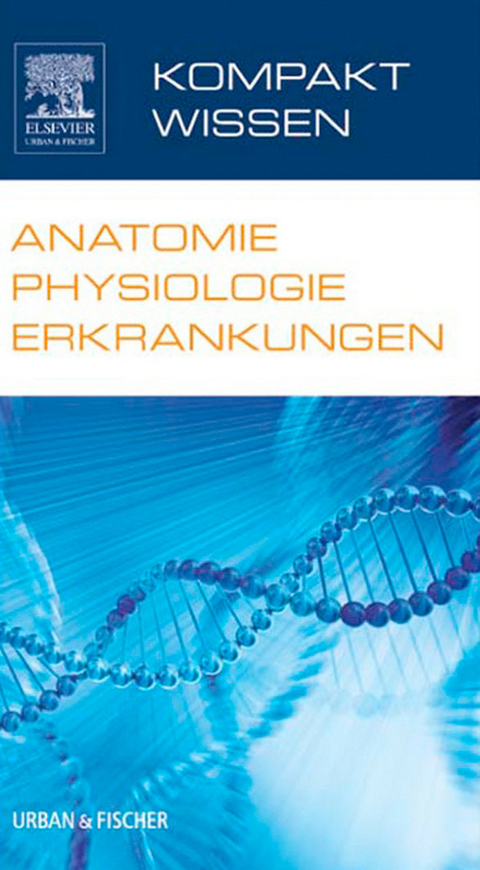 Kompaktwissen Anatomie Physiologie Erkrankungen - 