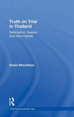 Truth on Trial in Thailand -  David Streckfuss