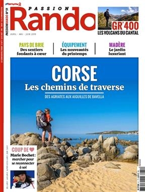 Passion rando : le magazine des randonnées de la FFRP, n° 51. Corse : les chemins de traverse : des Agriates aux aigu...