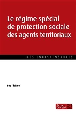 Le régime spécial de protection sociale des fonctionnaires territoriaux - Luc Perron