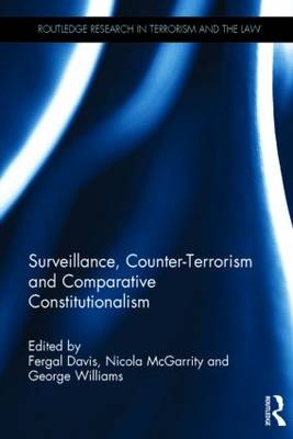 Surveillance, Counter-Terrorism and Comparative Constitutionalism - 