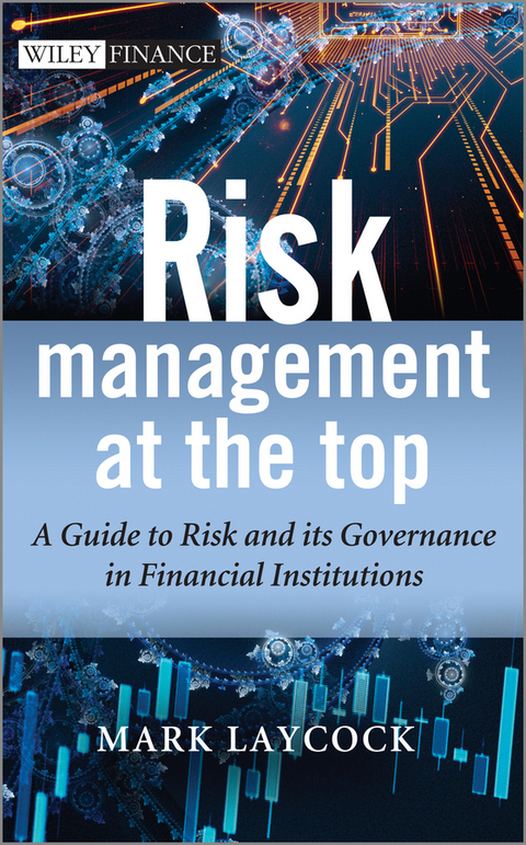 Risk Management At The Top - Mark Laycock