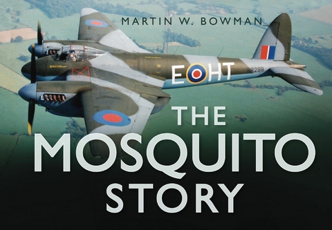 The Mosquito Story -  Martin W. Bowman