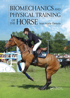 Biomechanics and Physical Training of the Horse -  Jean-Marie Denoix